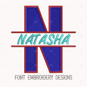 May include: An embroidered letter N in red and blue with the name "NATASHA" written in a blue font across the middle of the letter. The text "FONT EMBROIDERY DESIGNS" is written below the letter.