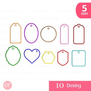 May include: A collection of ten different tag designs in various shapes, including rectangles, ovals, circles, and a heart. Each tag has a small hole at the top. The image also includes the text "5 SIZES" and "10 Desing".