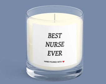 Best NURSE Ever, Birthday Gift, Christmas Candle, Thank You Nurse Gift