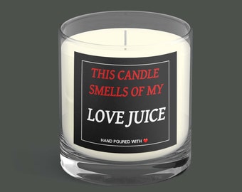 Gift For Her Novelty Gift Candle Birthday Present Rude Funny, Smells Of My Love Juice Words