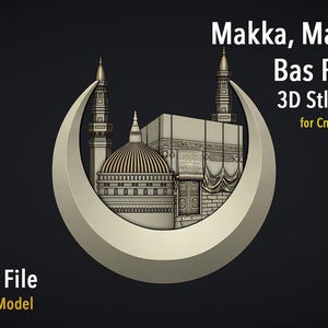 May include: A 3D printed model of the Kaaba in Mecca, Saudi Arabia, with a crescent moon behind it. The model is a bas-relief, meaning it is raised from the background. The text "Makka, Madina Bas Relief 3D Stl Model for Cnc or 3D Print" is visible above the model.