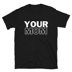 Your Mom Funny Classic Mother Jokes Tee shirt