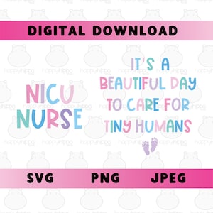 NICU Krankenschwester, Es ist ein schöner Tag, um für kleine Menschen zu sorgen, SVG, PNG, jpeg, Clipart, Sublimation, Schnittdatei, digitale Grafik, Tshirt-Design