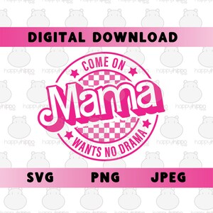 Mama kom op mama wil geen drama SVG, png, digitaal kunstwerk, sublimatie, gesneden bestand, tshirtontwerp, idee voor aangepaste trui, Moederdag