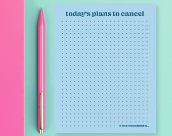 Today's Plans to Cancel - Snarky & Funny Notepad