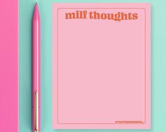 Milf Thoughts - Snarky & Funny Notepad - Mother's Day Gift