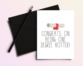 Congrats on Being One Degree Hotter | Funny Graduation Card