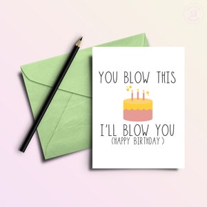 You Blow This I'll Blow You Birthday Card image 1