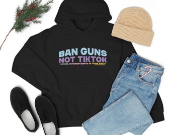 Ban Guns Not TikTok/Drag/Abortion Hoodie