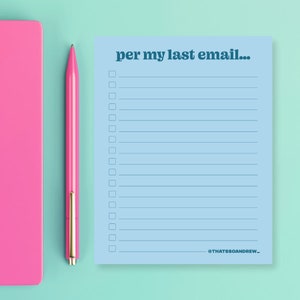 Según mi último correo electrónico: Bloc de notas sarcástico y divertido