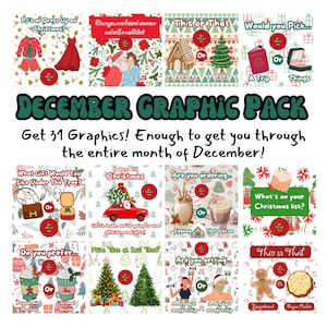 May include: A set of 31 printable December-themed graphics for social media. The graphics feature a variety of Christmas-themed images and text, such as "PJ's or Dress Up on Christmas?", "What Gift Would You Like Under The Tree?", "15 Days Till Christmas", "Are you ordering... Eggnog or Hot Cocoa?", "What's on your Christmas list?", "Do you prefer... Peppermint Mocha or Caramel Brulee?", "Fake Tree or Real Tree?", "Are you getting... A new gym membership or a new spa membership?", "This or That: Gingerbread or Sugar Cookie?" and more.
