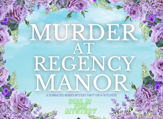6-10 Player Regency Themed Murder Mystery Party — "Murder at Regency Manor" — Downloadable Pack for All Occasions