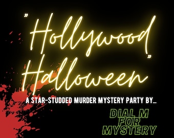 Może przedstawiać: Czarne tło z żółtym neonowym tekstem, który brzmi "Hollywood Halloween" i efektem czerwonych rozprysków. Pod tekstem znajduje się zdanie "Gwiazdorska impreza z zagadką morderstwa od... Dial M for Mystery".