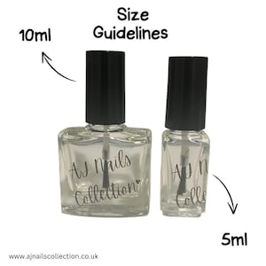 May include: Two clear glass bottles with black caps and labels. The larger bottle is labelled "AJ Nails Collection" and is 10ml. The smaller bottle is labelled "AJ Nails Collection" and is 5ml. Size guidelines are written at the top of the image.