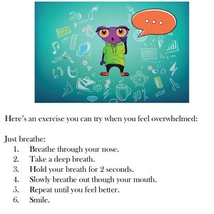 May include: A purple alien character with large eyes and a speech bubble above its head. The alien is wearing a green hoodie and is surrounded by various doodles, including a coffee cup, a clock, and a percentage sign. The text below the image reads "Here's an exercise you can try when you feel overwhelmed: Just breathe: 1. Breathe through your nose. 2. Take a deep breath. 3. Hold your breath for 2 seconds. 4. Slowly breathe out though your mouth. 5. Repeat until you feel better. 6. Smile."