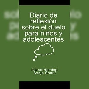 Diario de reflexión sobre el duelo para niños y adolescentes