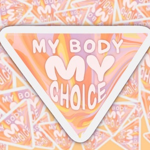 My Body My Choice 3&quot; x 2,29&quot; Vinyl Sticker, Waterbottle Sticker, Laptop Sticker