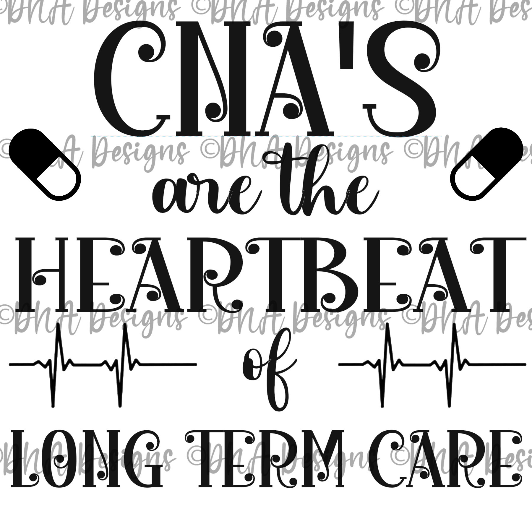 CNA Heartbeat of Long Term Care SVG, PNG Digital File