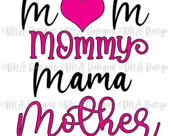 Mom, Mommy, Mama, Mother Svg, Png Digital File