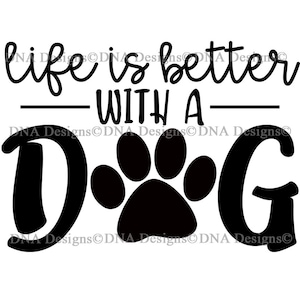 Life is Better with a Dog PNG File