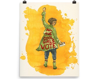 All the cool Girls Vote - Kunstdruck