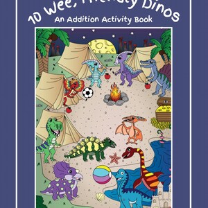 10 Wee, Friendly Dinos: An Addition Activity Book