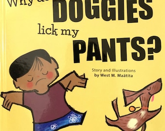 Waarom likken hondjes aan mijn broek? Geïllustreerd kinderboek met harde kaft