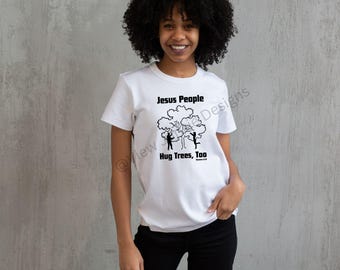 Jesus People Hug Trees, Too SVG File - T-shirt, Mug, Tumbler, Hoodie - Commercial Use