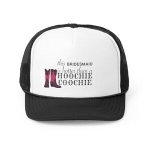 Hoochie Coochie Trucker Cap 2(Bridesmaid)