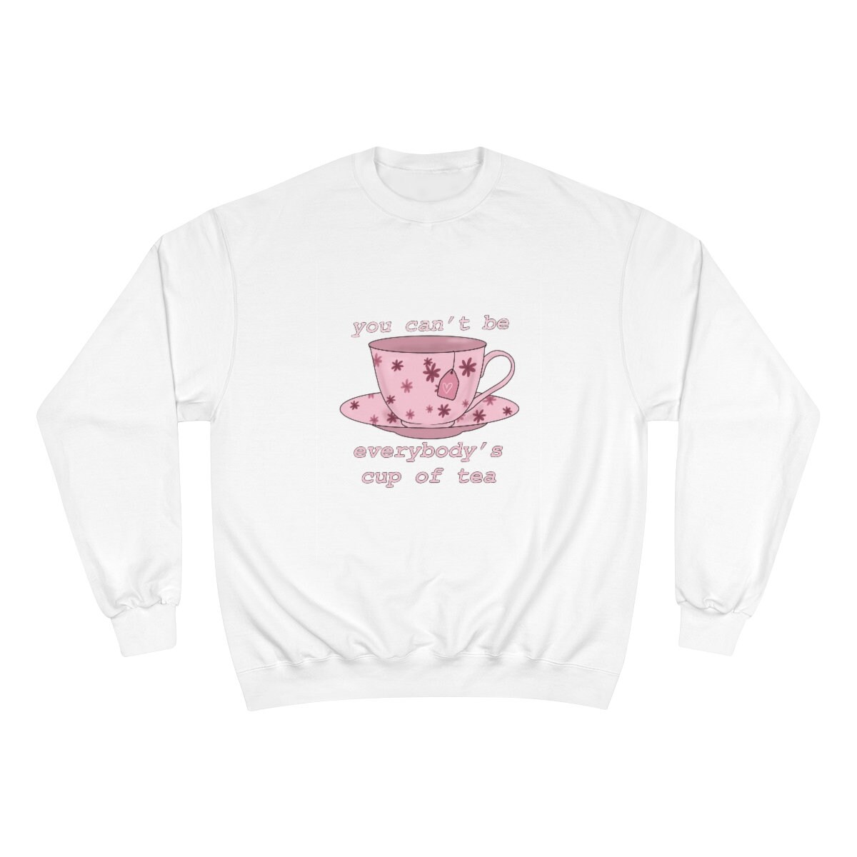Everybodys Cup of Tea Champion Sweatshirt - Etsy