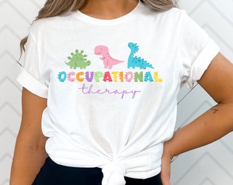 Occupational Therapy T-Shirt Pediatric Occupational Therapist Shirt School OT TShirt Pediatrics Dinosaur Shirt Peds OT COTA Student Gift