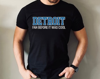 Detroit Football T-Shirt Detroit Fan Before It Was Cool TShirt Gift for Detroit Football Fan Gift Detroit Football Game Day Shirt Unisex