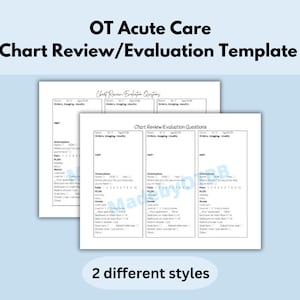 May include: Two black and white printable chart review and evaluation templates for occupational therapy in acute care settings. The templates include sections for patient information, orientation, mobility, and orders, imaging, and results.