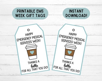 May include: Two printable gift tags with a blue border and a coffee cup graphic. The text on the tags reads "Happy Emergency Medical Services Week! Thanks a latte for all that you do!"