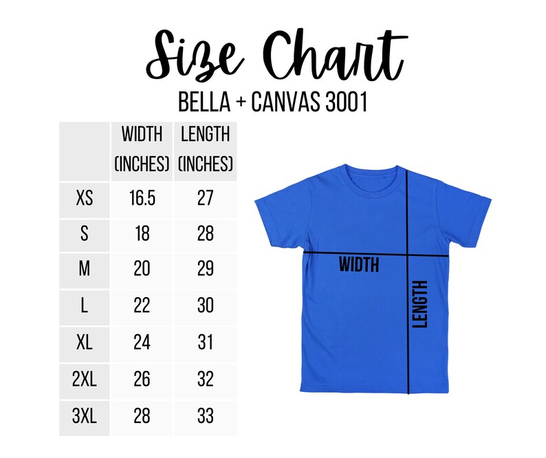 May include: A blue t-shirt with a size chart. The chart shows measurements in inches for sizes XS to 3XL. The text "Size Chart" and "BELLA + CANVAS 3001" are at the top. The shirt's width and length are indicated with black lines.