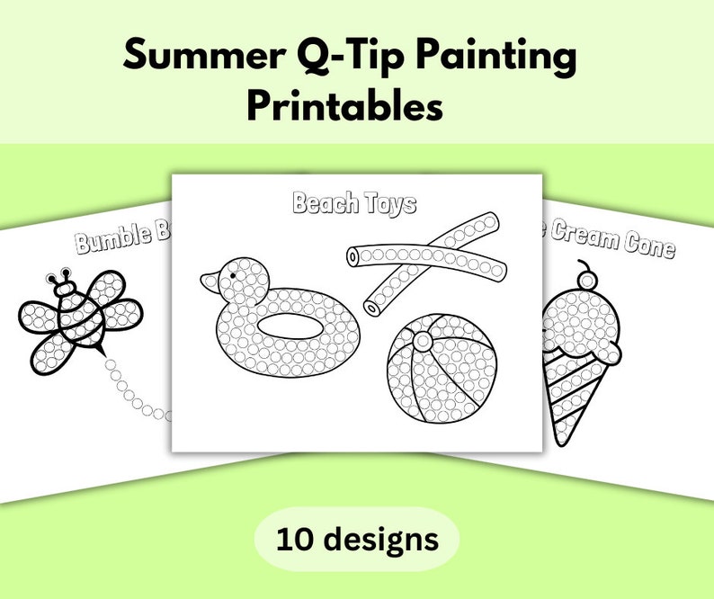 May include: Black and white printable coloring pages featuring summer themes like a bee, beach toys, and an ice cream cone. The pages are designed for use with Q-tips for dot-to-dot painting. The text "Summer Q-Tip Painting Printables" is at the top of the image. The text "10 designs" is at the bottom of the image.