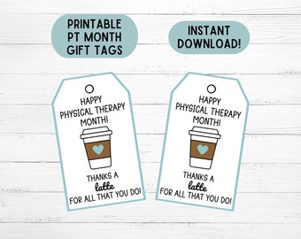 May include: Two printable gift tags with a blue and white design. The tags feature a coffee cup with a heart and the text "Happy Physical Therapy Month! Thanks a latte for all that you do!"
