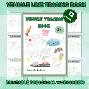 May include: A printable preschool worksheet book titled "Vehicle Tracing Book" with 12 sheets. The cover features illustrations of vehicles like cars, airplanes, and a rocket, along with the text "Trace all the lines!"