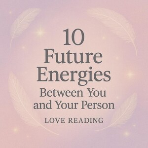 10 Energias Futuras Entre Você e Sua Pessoa – Leitura de Tarô do Amor