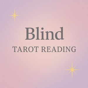 Blind Tarot Reading: Unveil Hidden Truths & Receive Spiritual Insights