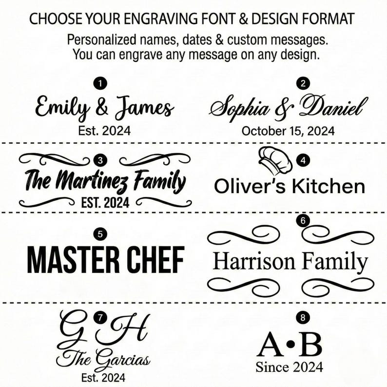May include: A white background displays various engraving font and design options. Text includes "Emily & James Est. 2024", "Sophia & Daniel October 15, 2024", "The Martinez Family EST. 2024", "Oliver's Kitchen", "MASTER CHEF", "Harrison Family", "The Garcias Est. 2024", and "A&bull;B Since 2024".