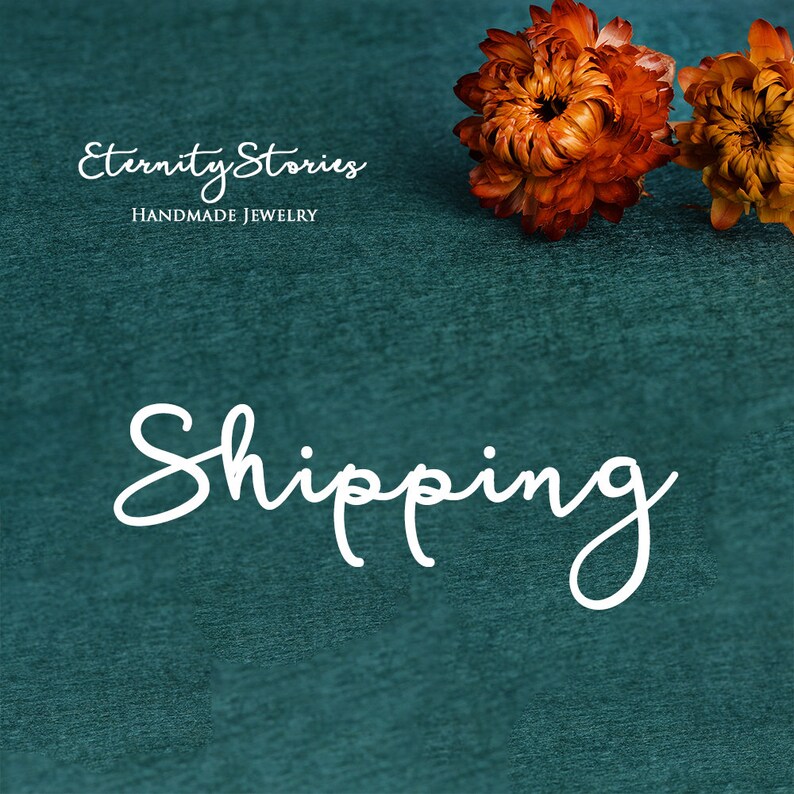 May include: A teal green background with the text "Eternity Stories Handmade Jewelry" and the word "Shipping" written in white cursive.