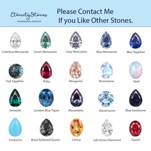 May include: A chart of different gemstone types, including teal sapphire, ruby, morganite, moonstone, opal, emerald, London blue topaz, alexandrite, aquamarine, blue sandstone, turquoise, black rutilated quartz, citrine, lab grown diamond, and garnet. The text "Please Contact Me If you Like Other Stones." is at the top of the chart.