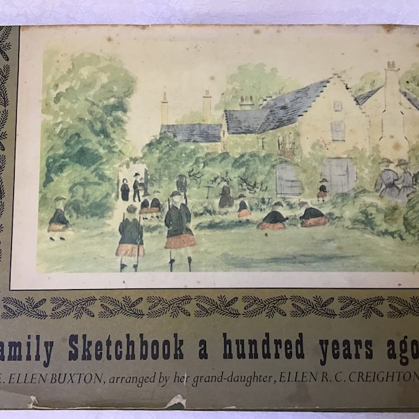 Family Sketchbook a hundred years ago by E. Ellen Buxton Geoffrey Bles 1964 1969 rare books vintage books Quaker Leytonstone illustrated