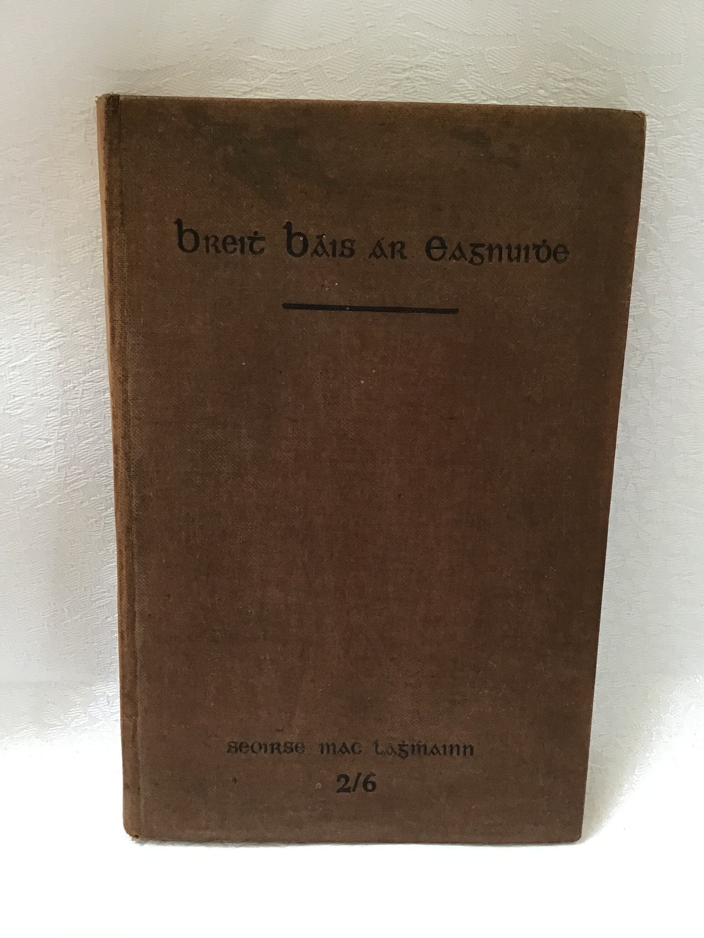 Rare Irish language books Brett Bais ar Eagnuide by Seoirse Mac Lagmainn 1929 old irish script Irish language in cultural revival