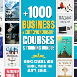 1000+ Business & Entrepreneurship Courses Bundle | Ebooks, Video Training | Digital Learning Pack