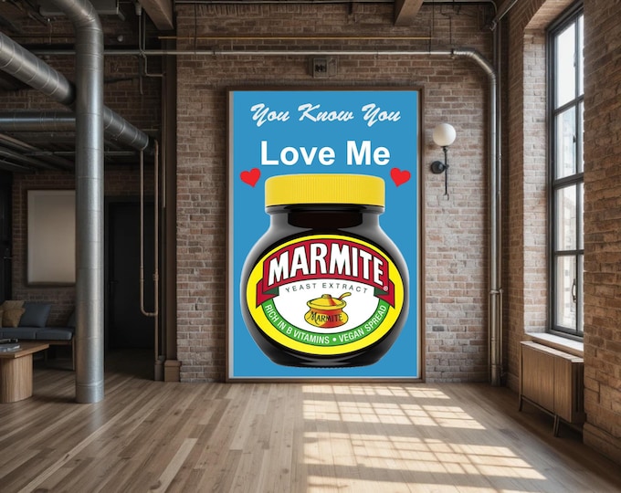 Kitchen Wall Art Print Poster Marmite You Know You Love Me