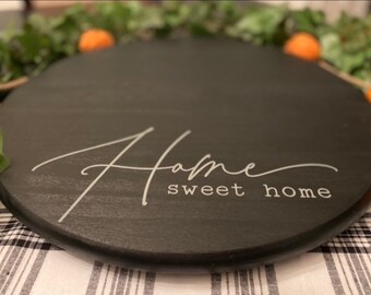 Board | Serving Tray | Lazy Susan | Personalized | Round | Turntable | Home Sweet Home | Black | Large Home