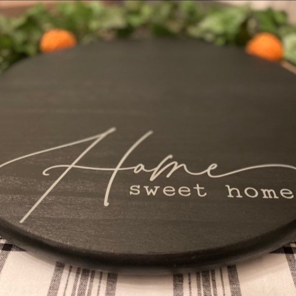 Board | Serving Tray | Lazy Susan | Personalized | Round | Turntable | Home Sweet Home | Black | Large Home