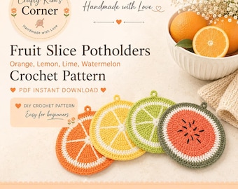 Fruit Slice Potholder Crochet Pattern | Orange, Lemon, Lime, Watermelon (Instant PDF Download)